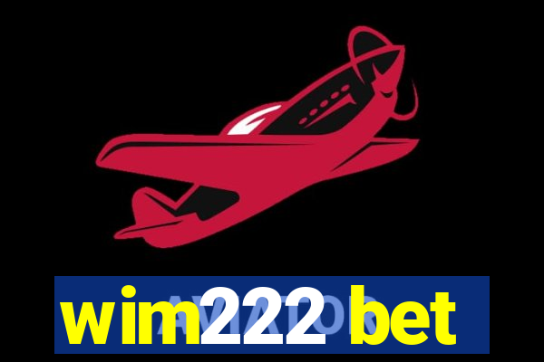 wim222 bet